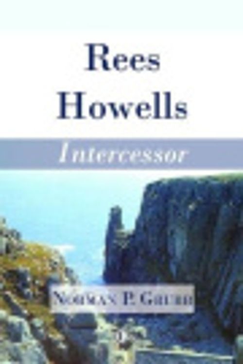 Cover Art for 9780718842512, Rees Howells, Intercessor by Norman Grubb