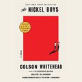 Cover Art for B07KB5YK94, The Nickel Boys: A Novel by Colson Whitehead