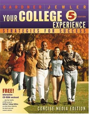 Cover Art for 9780534607593, Your College Experience: Strategies for Success, Concise Media Edition (with InfoTrac) (The First-Year Experience Series) by John N. Gardner; A. Jerome Jewler