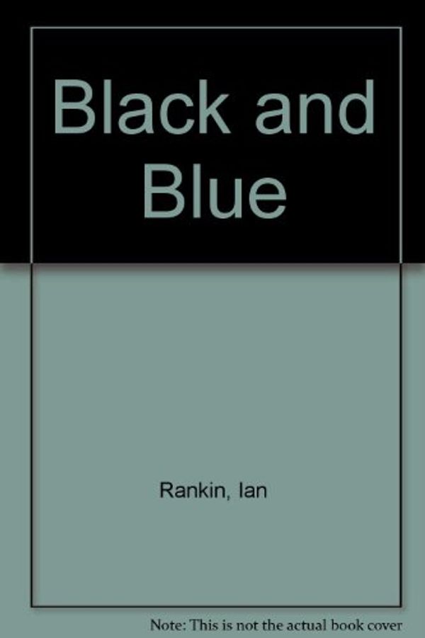 Cover Art for 9780753117378, Black and Blue by Ian Rankin