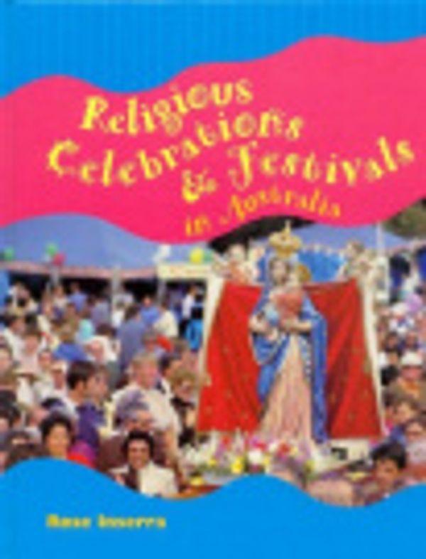 Cover Art for 9780732953683, Religious Celebrations & Festivals in Australia by Rose Inserra