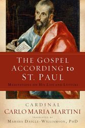 Cover Art for 9781593251451, The Gospel According to St. Paul: Meditations on His Life and Letters by Carlo Maria Martini