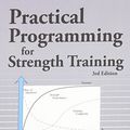 Cover Art for 9780982522752, Practical Programming for Strength Training by Mark Rippetoe, Andy Baker