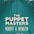 Cover Art for 9781482932713, The Puppet Masters by Robert A. Heinlein