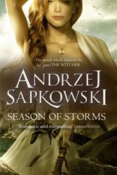 Cover Art for 9781473223462, Season of Storms by Andrzej Sapkowski