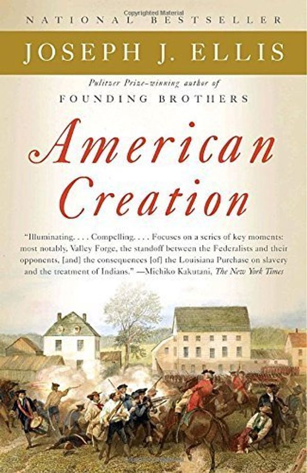 Cover Art for B01FIYNK1I, American Creation: Triumphs and Tragedies in the Founding of the Republic by Joseph J. Ellis (2008-10-14) by Joseph J. Ellis