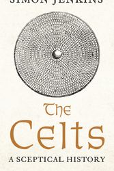 Cover Art for 9781788168809, The Celts: The Fall and Rise of an Idea by Simon Jenkins