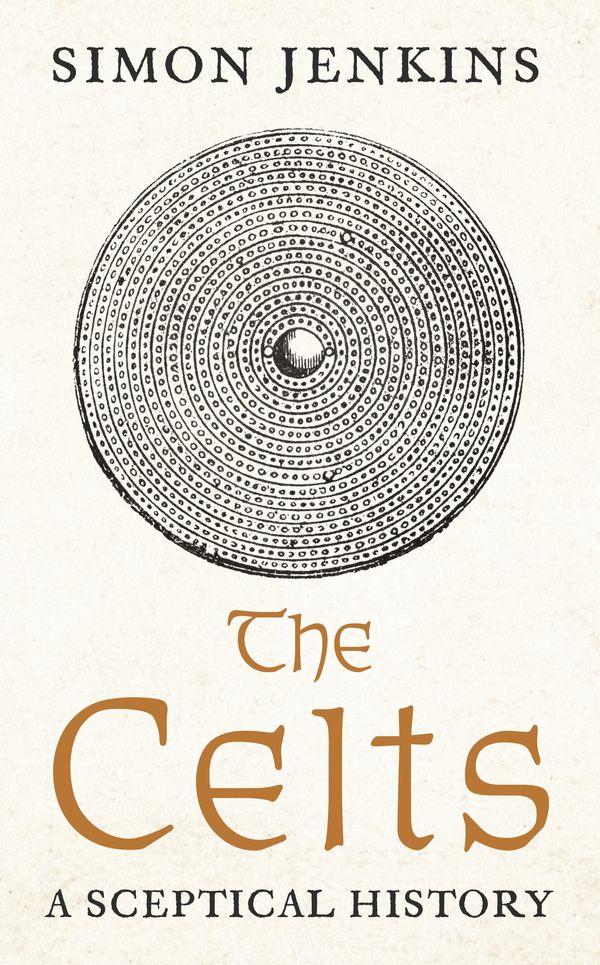 Cover Art for 9781788168809, The Celts: The Fall and Rise of an Idea by Simon Jenkins