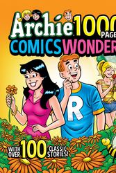 Cover Art for 9781645768753, Archie 1000 Page Comics Wonder by Archie Superstars