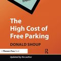 Cover Art for 9781351178068, The High Cost of Free Parking by Donald Shoup