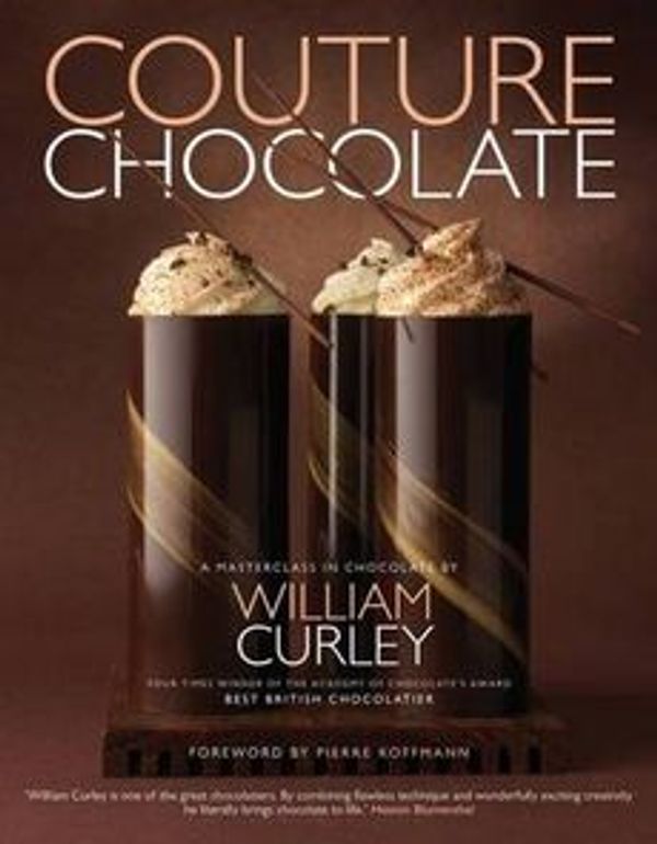 Cover Art for 9780670075669, Couture Chocolate by William Curley