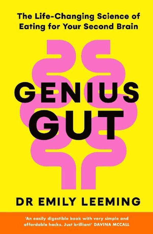 Cover Art for 9781405964425, Genius Gut: The Life-Changing Science of Eating for Your Second Brain by Leeming, Dr Emily