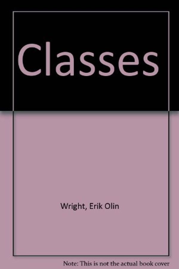 Cover Art for 9780860911043, Classes by Erik Olin Wright