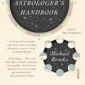 Cover Art for 9781911617358, The Quantum Astrologer's Handbook by Michael Brooks