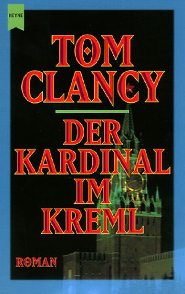 Cover Art for 9783453213418, Der Kardinal im Kreml. Roman. by Tom Clancy