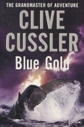 Cover Art for B00NPO3LOK, Blue Gold by Clive Cussler & Paul Kemprecos (2001) Paperback by Unknown