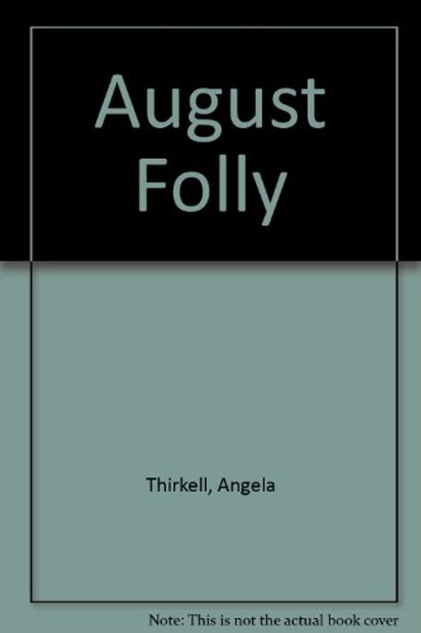 Cover Art for 9780881844214, August Folly by Angela Thirkell