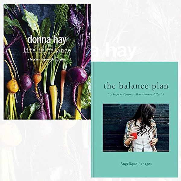 Cover Art for 9789123631407, life in balance and the balance plan [hardcover] 2 books collection set - six steps to optimize your hormonal health by Donna Hay