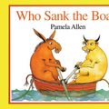 Cover Art for 9780812447729, Who Sank the Boat? by Pamela Allen