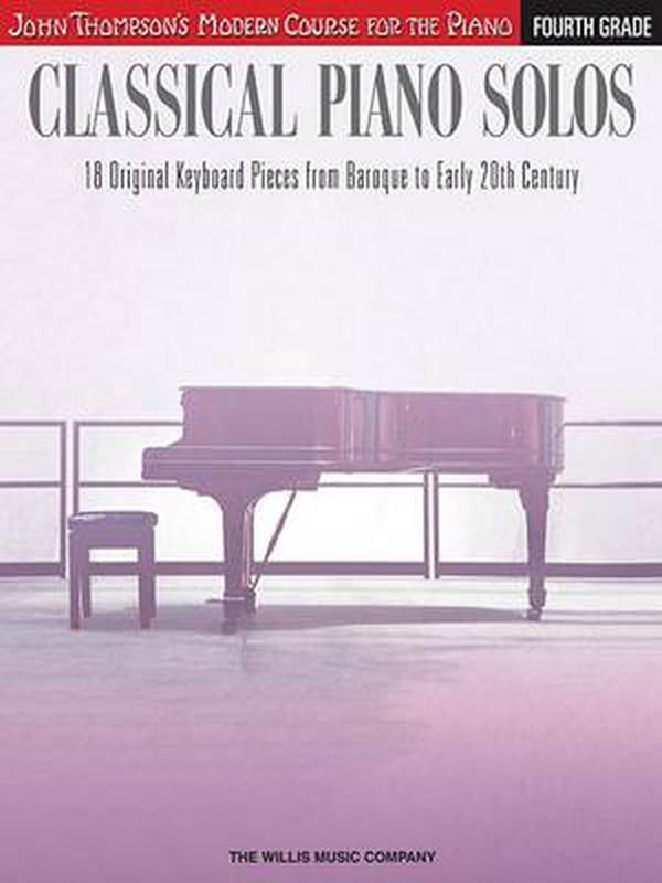 Cover Art for 9781480344945, Classical Piano Solos - Fourth Grade: John Thompson's Modern Course Compiled and Edited by Philip Low, Sonya Schumann & Charmaine Siagian by Hal Leonard Publishing Corporation