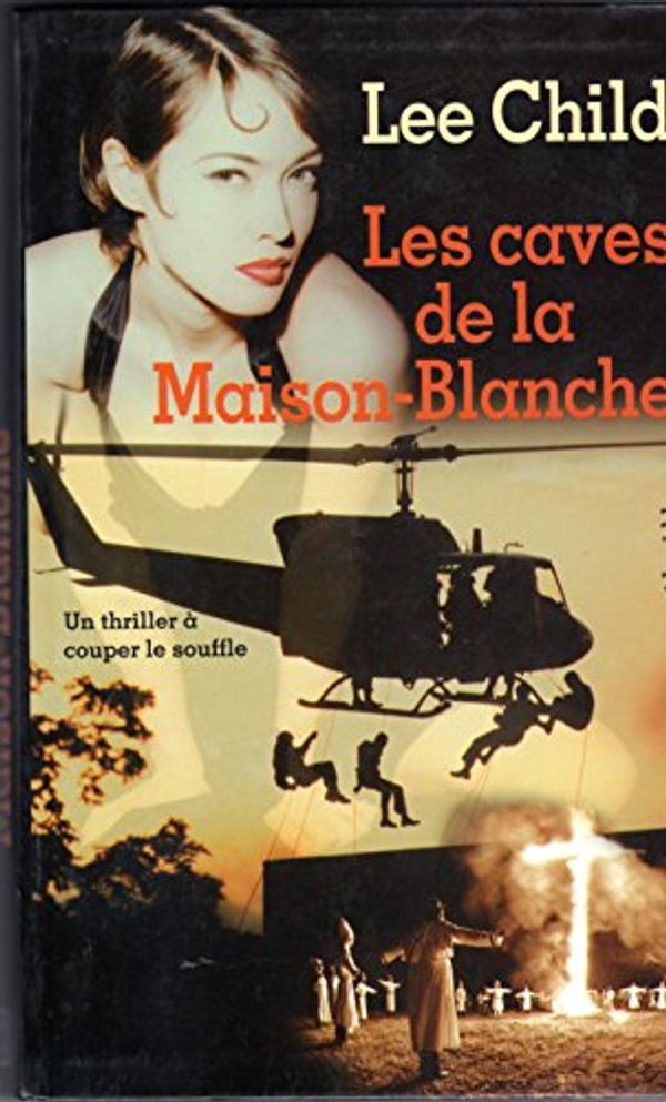 Cover Art for 9782738216106, Caves de la Maison Blanche (les) by Lee Child