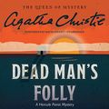 Cover Art for 9781504762786, Dead Man's Folly Lib/E: A Hercule Poirot Mystery: 31 by Agatha Christie