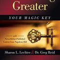 Cover Art for B07KM1HJFN, Success and Something Greater: Your Magic Key (Official Publication of the Napoleon Hill Foundation) by Lechter CPA, Sharon L., Dr. Greg Reid, Napoleon Hill