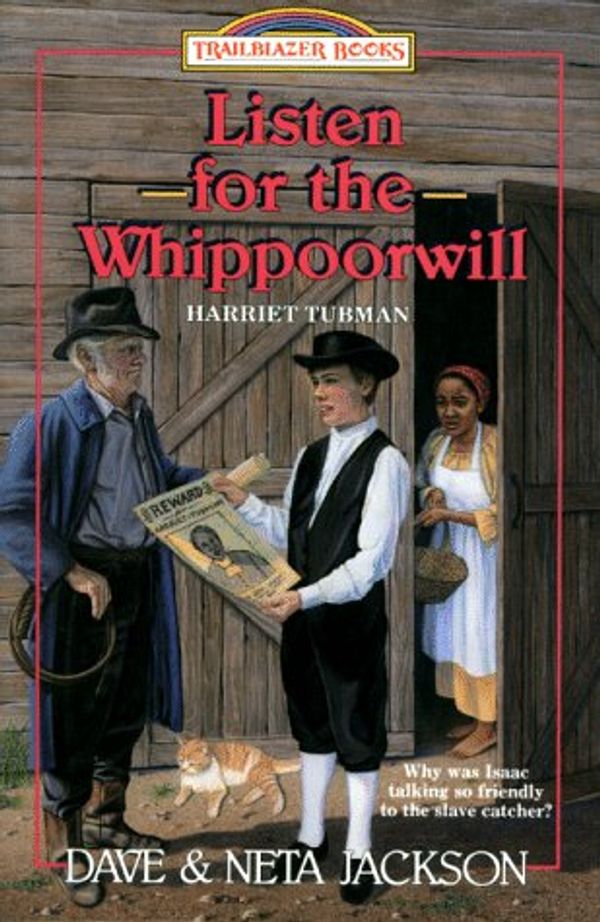 Cover Art for 9781556612725, Listen for the Whippoorwill: Harriet Tubman (Trailblazer Books #10) by Dave and Neta Jackson