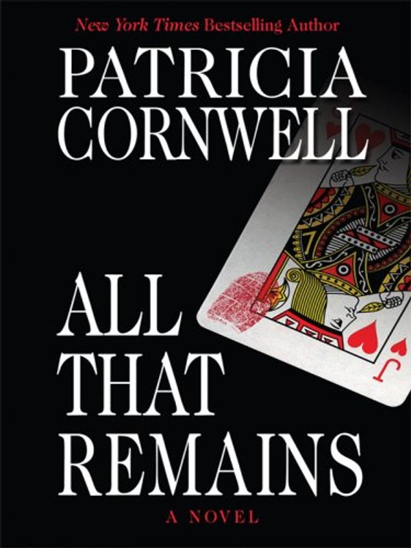 Cover Art for 9780786295296, All That Remains by Patricia Daniels Cornwell
