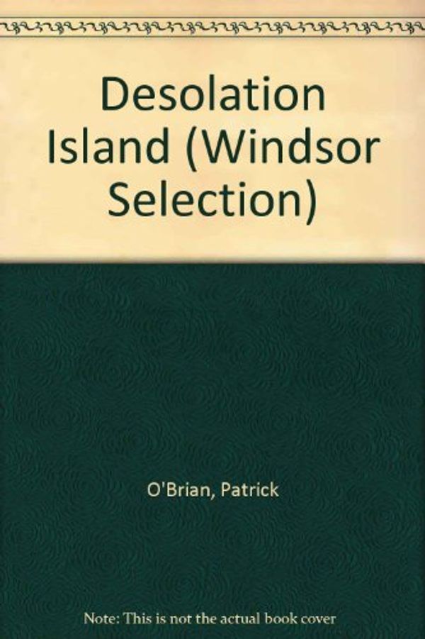Cover Art for 9780754015444, Desolation Island by Patrick O'Brian