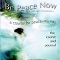 Cover Art for 9780967872100, Be Peace Now by Laurelle Shanti Gaia