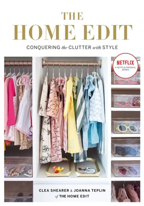 Cover Art for 9781784726027, The Home Edit: Conquering the clutter with style by Clea Shearer