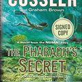 Cover Art for 9780147543004, The Pharaoh's Secret (Signed By Clive Cussler) by Clive Cussler and Graham Brown