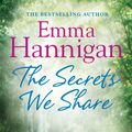 Cover Art for 9781444753998, The Secrets We Share by Emma Hannigan