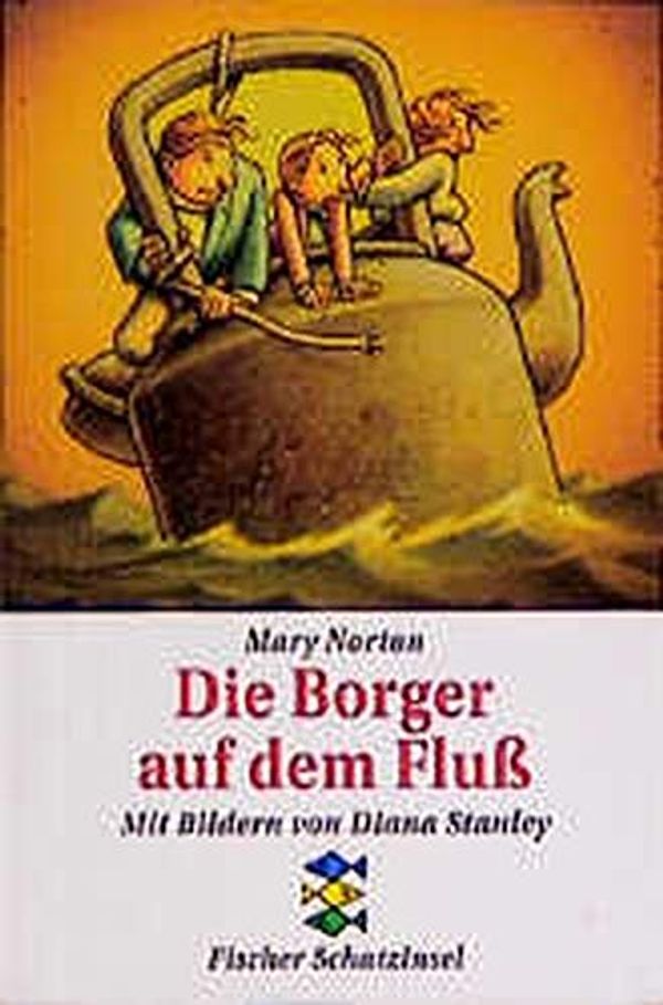 Cover Art for 9783596800889, Die Borger auf dem Fluß. ( Ab 10 J.). by Mary Norton, Diana. Stanley
