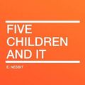 Cover Art for 9781407645773, Five Children and It by E. Nesbit