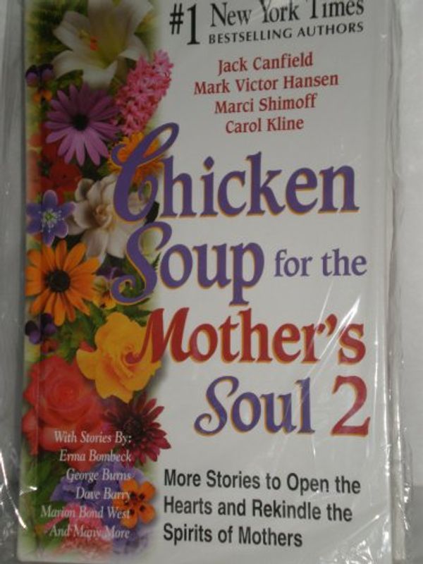 Cover Art for 9780439372664, Chicken Soup for the Mother's Soul 2 by Jack Canfield