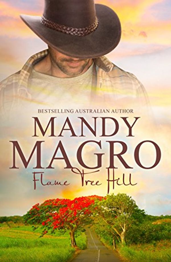 Cover Art for B075WSW8W8, Flame Tree Hill by Mandy Magro