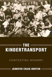 Cover Art for 9780253042217, The Kindertransport: Contesting Memory (Studies in Antisemitism) by Craig-Norton, Jennifer