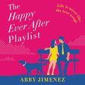 Cover Art for 9781549105661, The Happy Ever After Playlist by Abby Jimenez