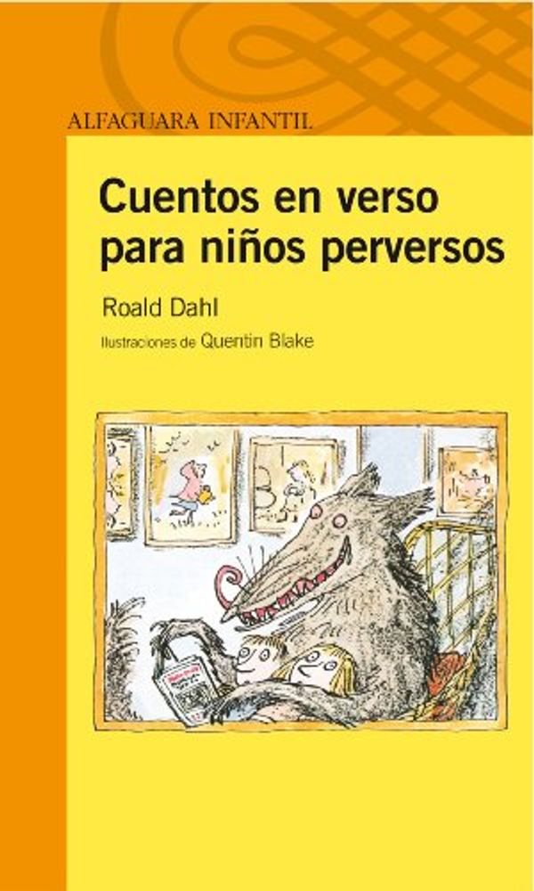 Cover Art for 9788420473192, Cuentos en verso para niños perversos by Roald Dahl