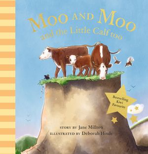 Cover Art for 9781988547282, Moo and Moo and the Little Calf too by Jane Millton