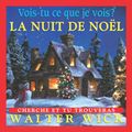 Cover Art for 9780439941488, La Nuit de Noel by Walter Wick