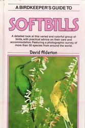 Cover Art for 9783923880713, Birdkeepers Guide to Softbills by David Alderton