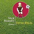 Cover Art for 9783462030587, Fever Pitch. Ballfieber - Die Geschichte eines Fans. by Nick Hornby