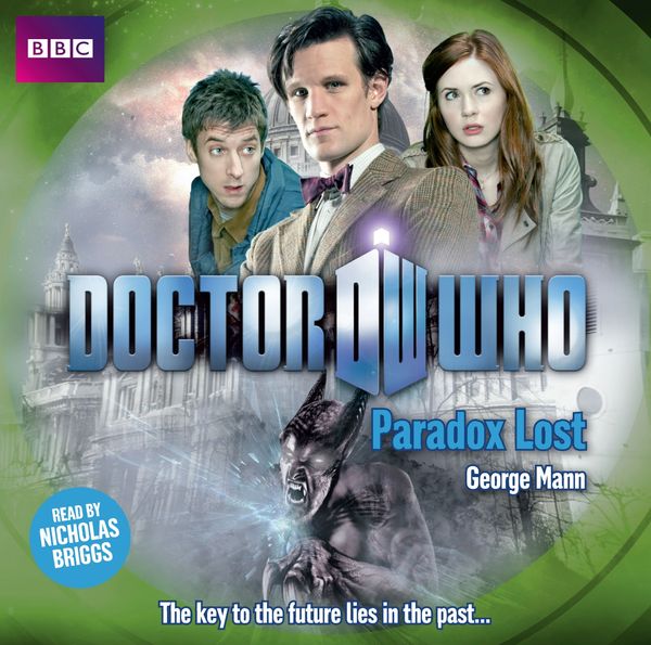 Cover Art for 9781445816043, Doctor Who: Paradox Lost by George Mann