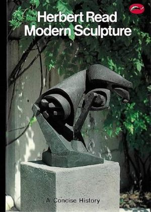 Cover Art for 9780500200148, Concise History of Modern Sculpture by Herbert Read
