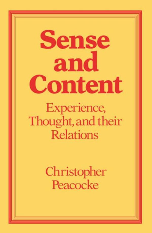 Cover Art for 9780198247029, Sense and Content by Christopher Peacocke