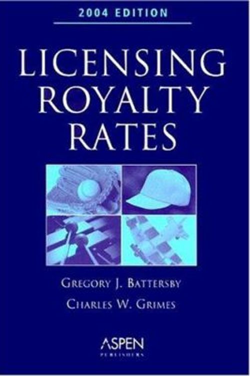 Cover Art for 9780735547629, Licensing Royalty Rates by Gregory J Battersby