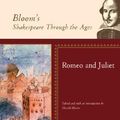 Cover Art for 9780791095966, Romeo and Juliet (Bloom's Shakespeare Through the Ages) by Prof. Harold Bloom, Janyce Marson